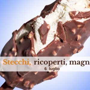 New! Stecchi, ricoperti, magnum!