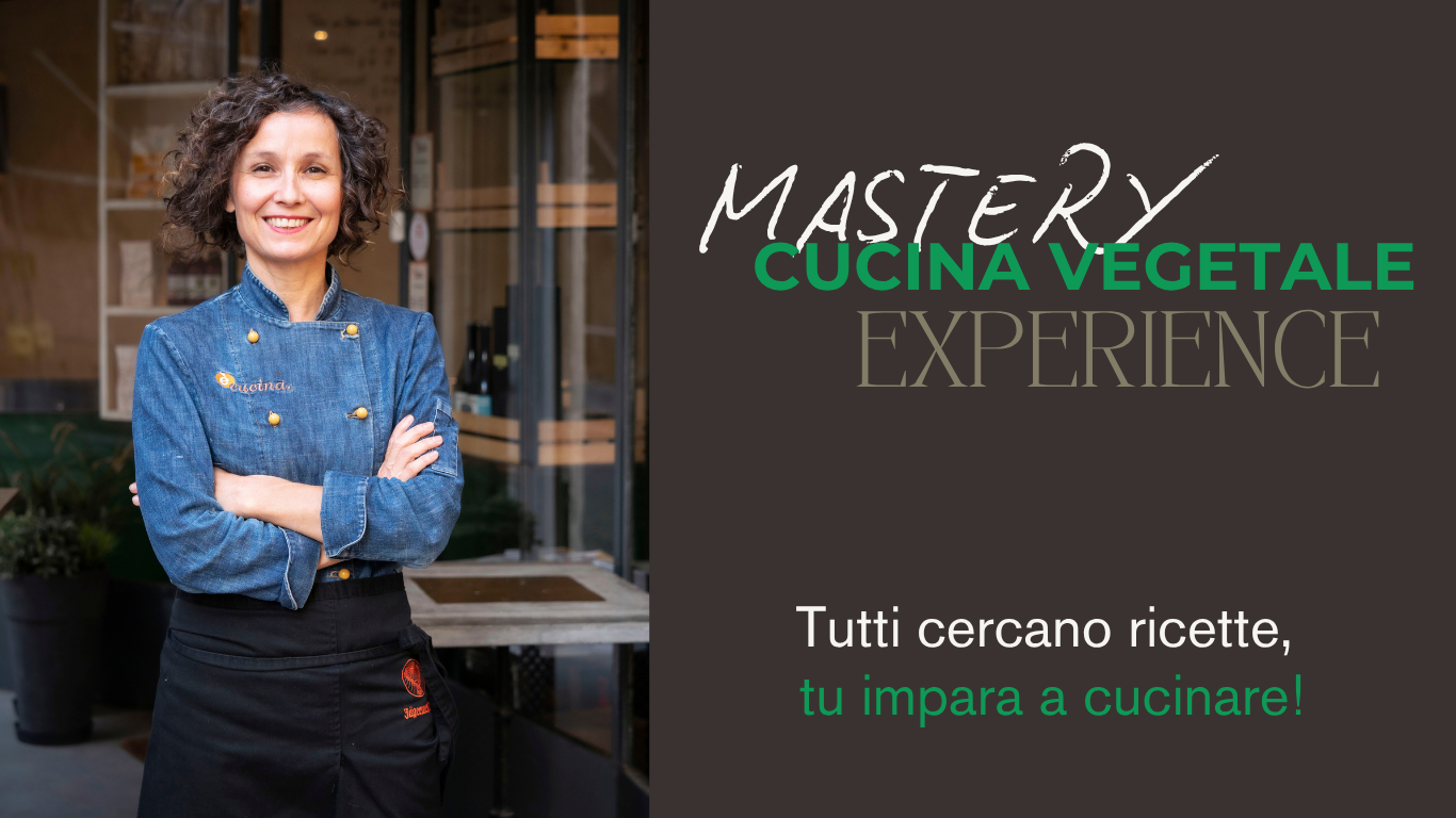 Mastery Cucina Vegetale Experience (edizione gennaio 2027)
